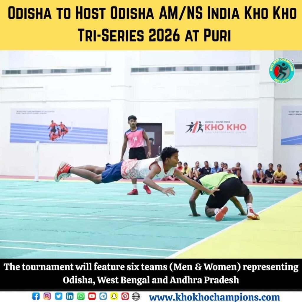 Odisha to Host Odisha AM/NS India Kho Kho Tri-Series 2026 at Puri