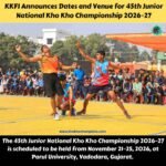 Vadodara to Host 45th Junior National Kho Kho Championship 2026–27 from November 21–25